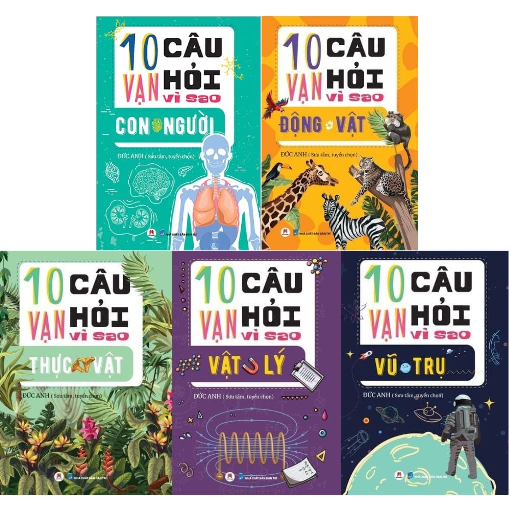Bộ sách 5 Cuốn 10 Vạn Câu Hỏi Vì Sao? ( Con Người + Động Vật + Thực Vật + Vật Lý + Vũ Trụ )