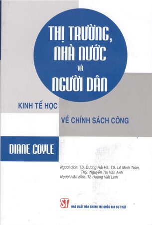 Thị trường, nhà nước và người dân: Kinh tế học về chính sách công - Diane Coyle