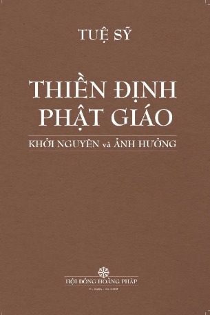 Thiền Định Phật Giáo - Khởi Nguyên Và Ảnh Hưởng (Tái Bản 2023) - Tuệ Sỹ