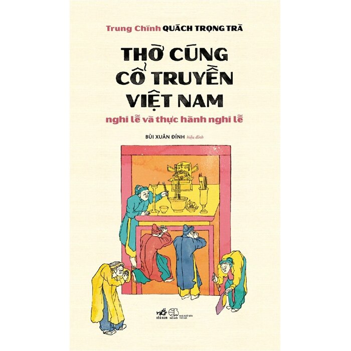 Combo (2 Cuốn Sách)Thờ Cúng Cổ Truyền Việt Nam + Văn Khấn Cổ Truyền Việt Nam (Trung Chính Quách Trọng Trà)
