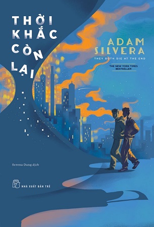 Sách Thời Khắc Còn Lại - Adam Silvera