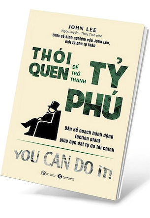 Thói Quen Để Trở Thành Tỷ Phú - John Lee