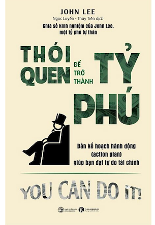 Thói Quen Để Trở Thành Tỷ Phú - John Lee
