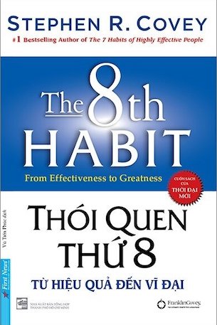 Thói Quen Thứ 8 - Từ Hiệu Quả Đến Vĩ Đại - Stephen R. Covey