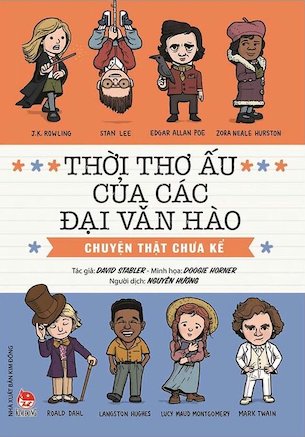 Thời Thơ Ấu Của Các Đại Văn Hào - Chuyện Thật Chưa Kể - David Stabler - Doogie Hornerv