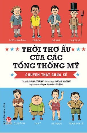 Thời Thơ Ấu Của Các Tổng Thống Mỹ - Chuyện Thật Chưa Kể - David Stabler - Doogie Horner