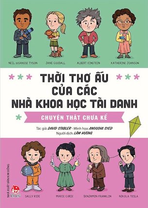 Thời Thơ Ấu Của Các Nhà Khoa Học Tài Danh - Chuyện Thật Chưa Kể - David Stabler - Doogie Horner