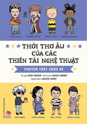 Thời Thơ Ấu Của Các Thiên Tài Nghệ Thuật - Chuyện Thật Chưa Kể - David Stabler - Doogie Hornerv