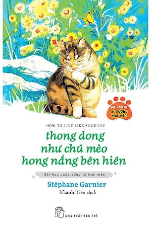 Thong Dong Như Chú Mèo Hong Nắng Bên Hiên - Stéphane Garnier
