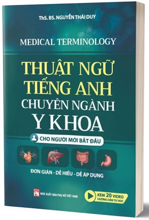 Sách Thuật Ngữ Tiếng Anh Chuyên Ngành Y Khoa Cho Người Mới Bắt Đầu - ThS. BS. Nguyễn Thái Duy
