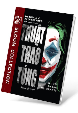 Thuật Thao Túng - Góc Tối Ẩn Sau Mỗi Câu Nói - Wladislaw Jachtchenko