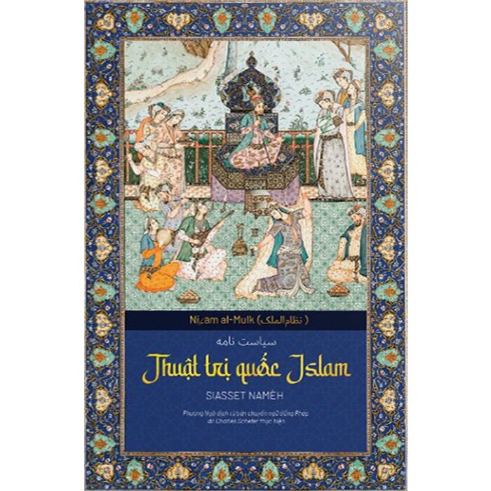 Thuật Trị Quốc Islam (Bìa Cứng) Nizām al-Mulk