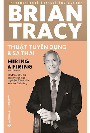 Thuật Tuyển Dụng Và Sa Thải - Brian Tracy