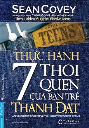 Thực Hành 7 Thói Quen Của Bạn Trẻ Thành Đạt - Sean Covey