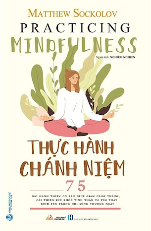 Thực Hành Chánh Niệm - Matthew Sockolov