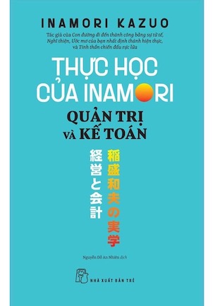 Thực Học Của Inamori - Quản Trị Và Kế Toán - Inamori Kazuo