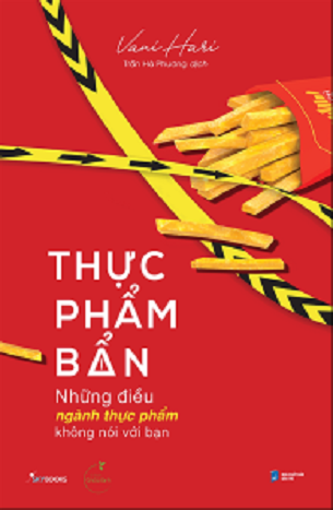 Thực Phẩm Bẩn – Những Điều Ngành Thực Phẩm Không Nói Với Bạn - Vani Hari