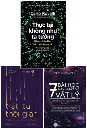 Combo Carlo Rovelli: Thực Tại Không Như Ta Tưởng: Hành Trình Đến Hấp Dẫn Lượng Tử - Trật tự thời gian - 7 Bài học hay nhất về vật lý