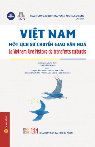  Việt Nam - Một lịch sử chuyển giao văn hoá (Le Vietnam. Une histoire de transferts culturels) Bìa mềm