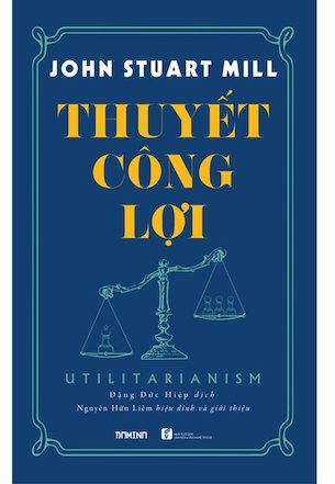 Combo 3 Cuốn Chính Thể Đại Diện - Thuyết Công Lợi - Bàn Về Tự Do - Bàn Về Tự Do - John Stuart Mill