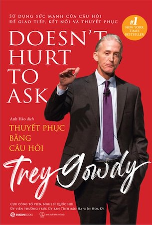 Thuyết Phục Bằng Câu Hỏi - Trey Gowdy