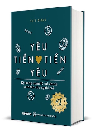 Yêu Tiền Tiền Yêu - Kỹ Năng Quản Lý Tài Chính Cá Nhân Cho Người Trẻ -Suze Orman