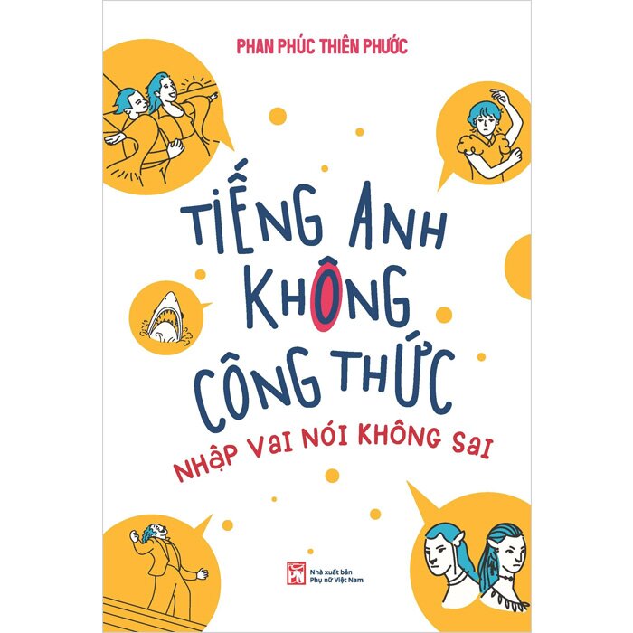 Tiếng Anh Không Công Thức - Nhập Vai Nói Không Sai - Phan Phúc Thiên Phước