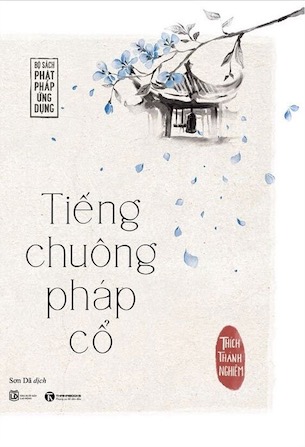 Tiếng Chuông Pháp Cổ - Hòa thượng Thích Thánh Nghiêm