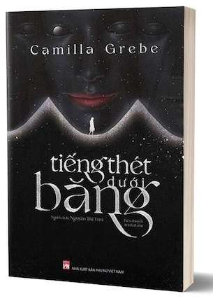 Tiếng Thét Dưới Băng - Camilla Grebe