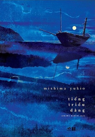 Tiếng Triều Dâng (Bìa Cứng) (Phiên Bản Bìa 2 - Con Thuyền) - Yukio Mishima