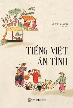 Sách Tiếng Việt ân tình - Lê Trọng Nghĩa