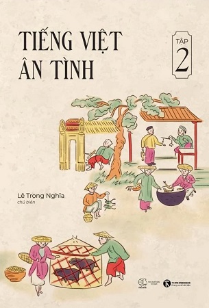 Sách Tiếng Việt ân tình - Tập 2 - Nguyễn Trọng Nghĩa
