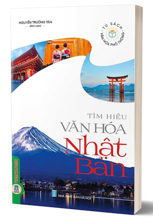 Tìm Hiểu Văn Hóa Nhật Bản - Nguyễn Trường Tân