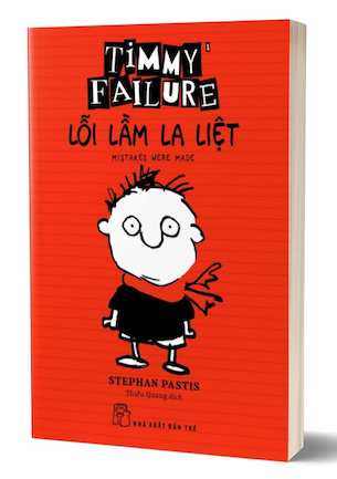 Timmy Failure - Lỗi Lầm La Liệt - Stephan Pastis