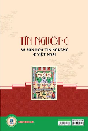 Tín Ngưỡng Và Văn Hoá Tín Ngưỡng Ở Việt Nam - GS. TS. Ngô Đức Thịnh