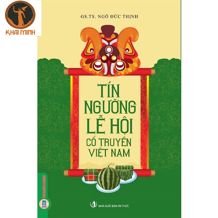 Sách Tín Ngưỡng Lễ Hội Cổ Truyền Việt Nam - Ngô Đức Thịnh