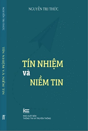 Sách Tín Nhiệm Và Niềm Tin - Nguyễn Tri Thức