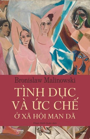 Tình dục và ức chế tình dục ở xã hội dã man - Bronislaw Kaspar Malinowski