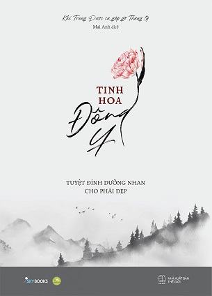 Sách Tinh Hoa Đông Y - Tuyệt Đỉnh Dưỡng Nhan Cho Phái Đẹp - Khi Trung Dược Ca Gặp Gỡ Thang Tỷ