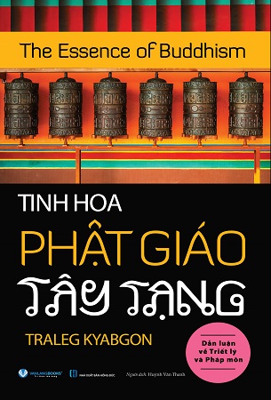 Sách Tinh Hoa Phật Giáo Tây Tạng - Traleg Kyabgon