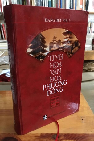 Tinh Hoa Văn Hóa Phương Đông (Trung Quốc, Triều Tiên, Nhật Bản) - Đặng Đức Siêu