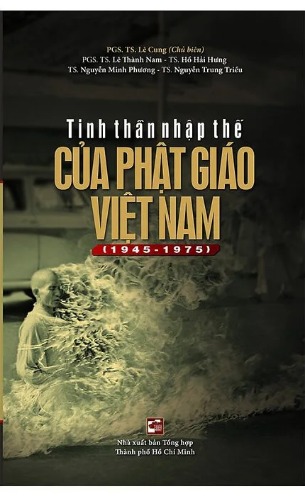 Tinh Thần Nhập Thế Của Phật Giáo Việt Nam (1945 - 1975) - Nhiều Tác Giả, Trạch Quế Vinh
