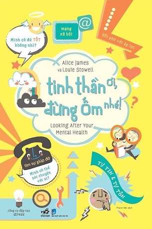 Tinh Thần Ơi, Đừng Ốm Nhé - Louie Stowell