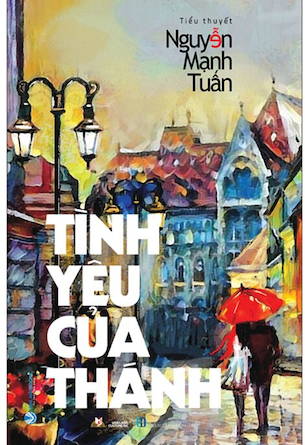 Tình Yêu Của Thánh - Nguyễn Mạnh Tuấn