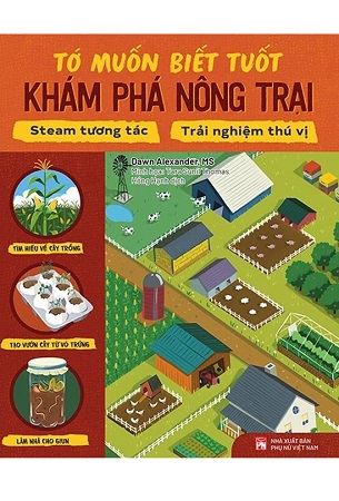 Sách Tớ Muốn Biết Tuốt - Khám Phá Nông Trại - Amber Stott, Tara Sunil Thomas