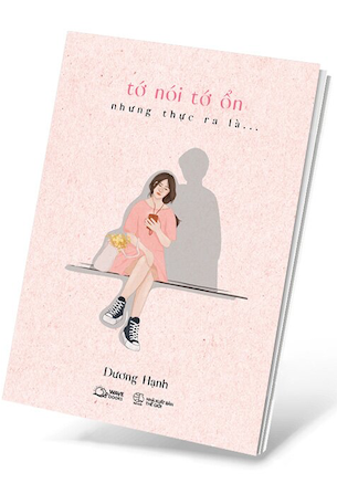 Tớ Nói Tớ Ổn Nhưng Thực Ra Là… - Dương Hạnh