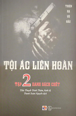 Tội Ác Liên Hoàn - Tập 2: Danh Sách Chết - Thiên Hạ Vô Hầu