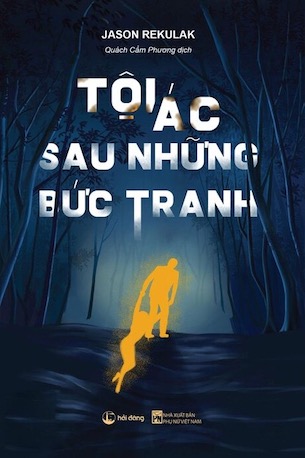 Tội Ác Sau Những Bức Tranh - Jason Rekulak