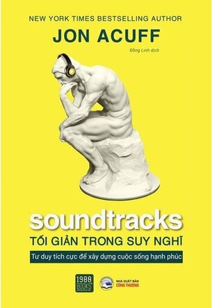 Soudtracks - Tối Giản Trong Suy Nghĩ -  Jon Acuff