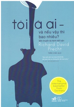 Tôi là ai, nếu vậy thì bao nhiêu - Richard David Precht